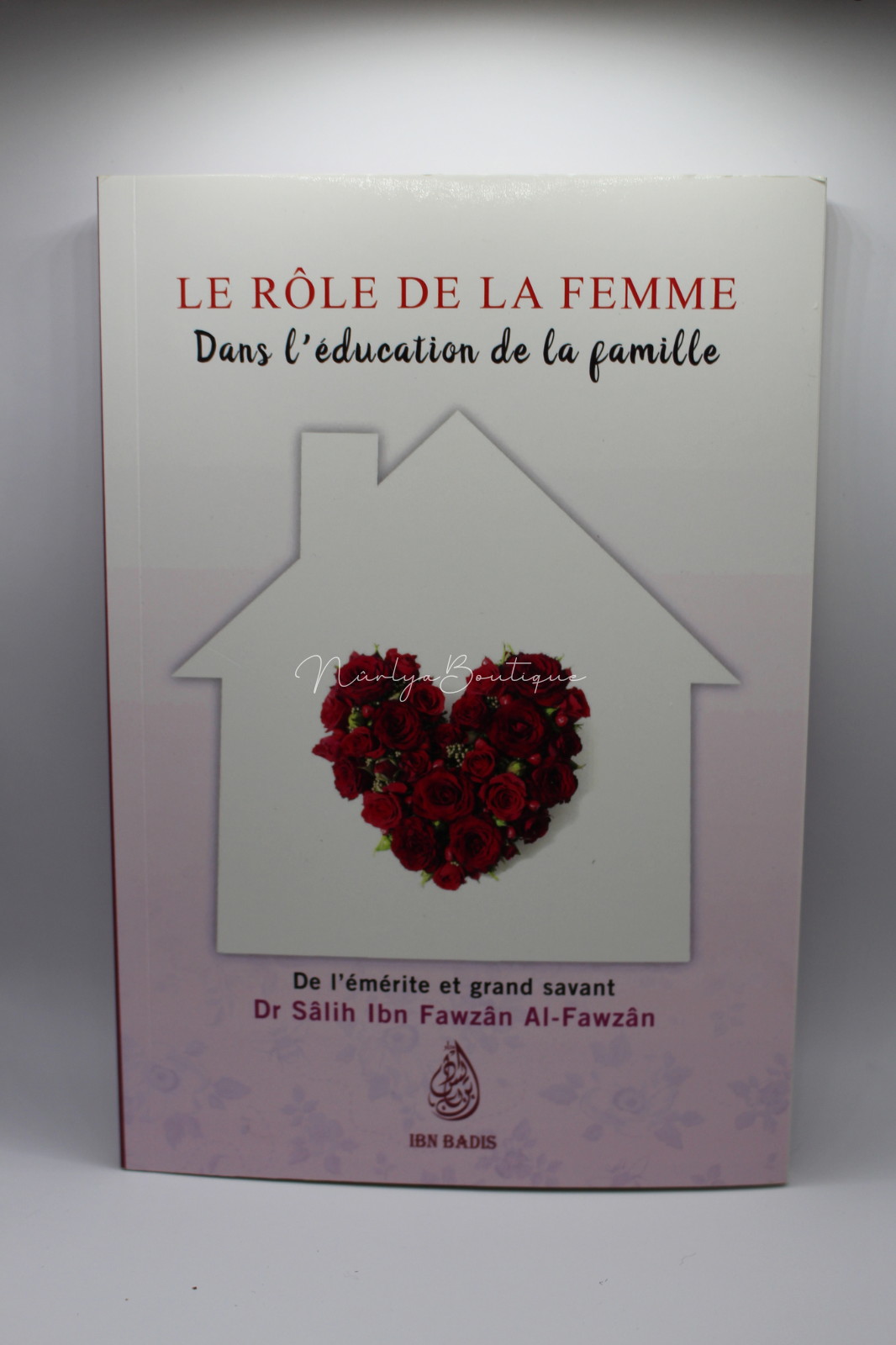 Le rôle de la femme dans l'éducation de la famille - Sheikh Sâlih Ibn Fawzân.