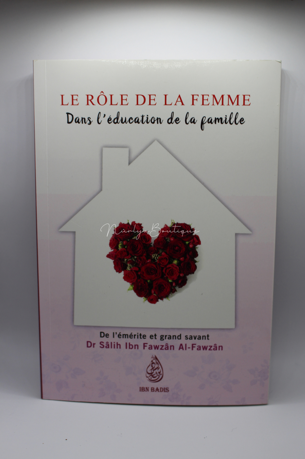 Le rôle de la femme dans l'éducation de la famille - Sheikh Sâlih Ibn Fawzân.